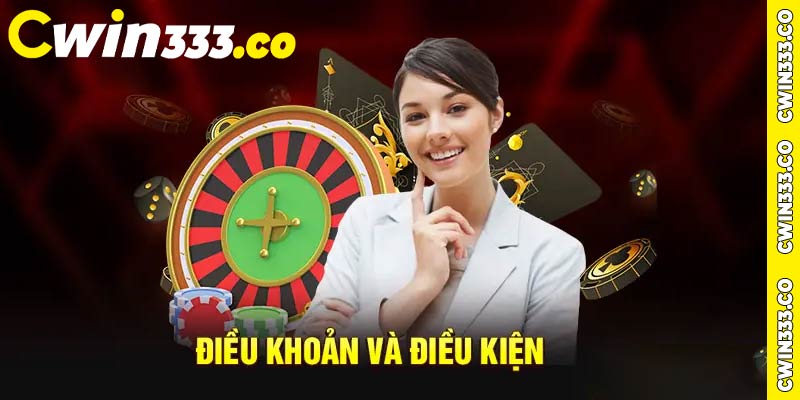 Điều Khoản Và Điều Kiện Cá Cược Nhà Cái Cwin333