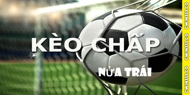 Kèo chấp nửa trái