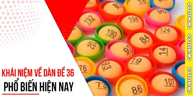 Tổng quát về dàn đề 36