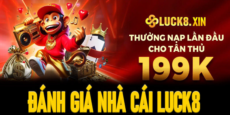 Khám phá nhà cái Luck8 và những ưu điểm vượt trội