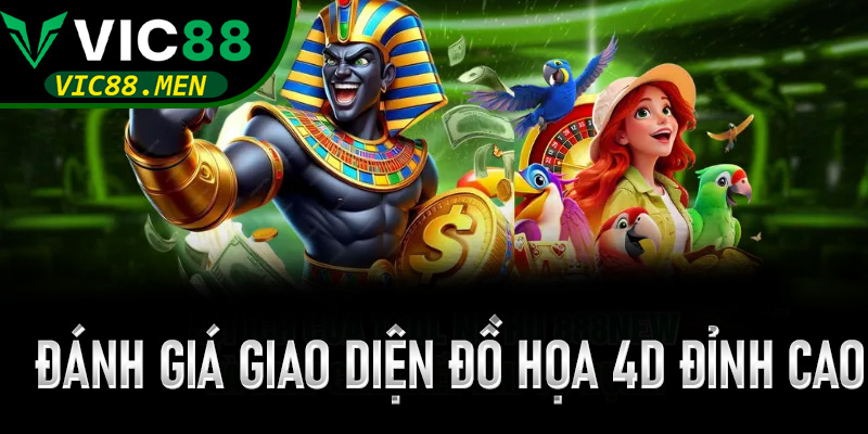 Đánh giá giao diện đồ họa 4D đỉnh cao trong sảnh Nổ Hũ Thần Tài Vic88