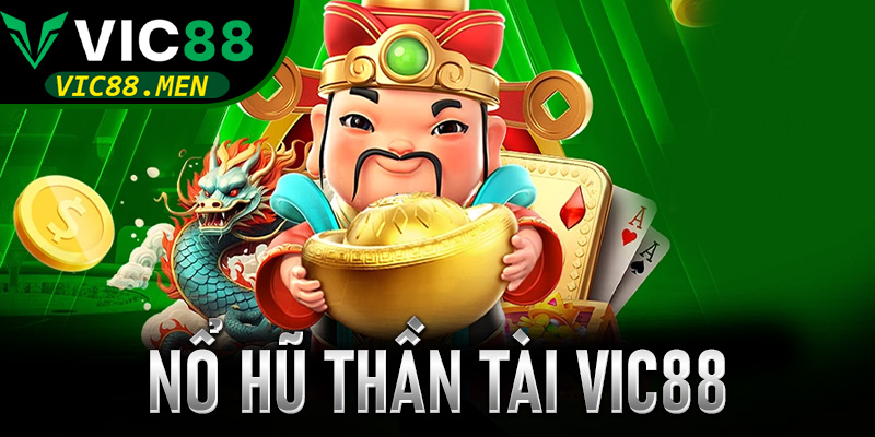 Nổ Hũ Thần Tài Vic88