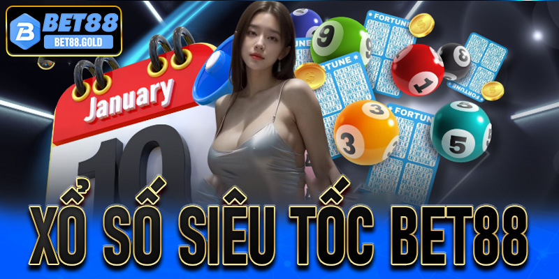 Xổ số siêu tốc Bet88 – Kiếm tiền nhanh chóng chỉ trong 1 phiên xổ