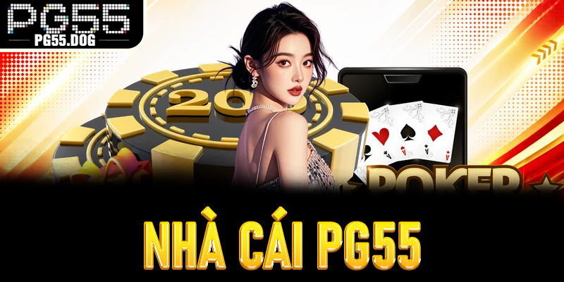 Nhà Cái PG55
